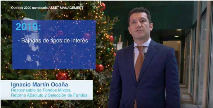 Balance 2019, perspectivas para 2020 y posicionamiento de santalucía ASSET MANAGEMENT