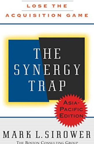 “The Synergy Trap” o el mito de las sinergias