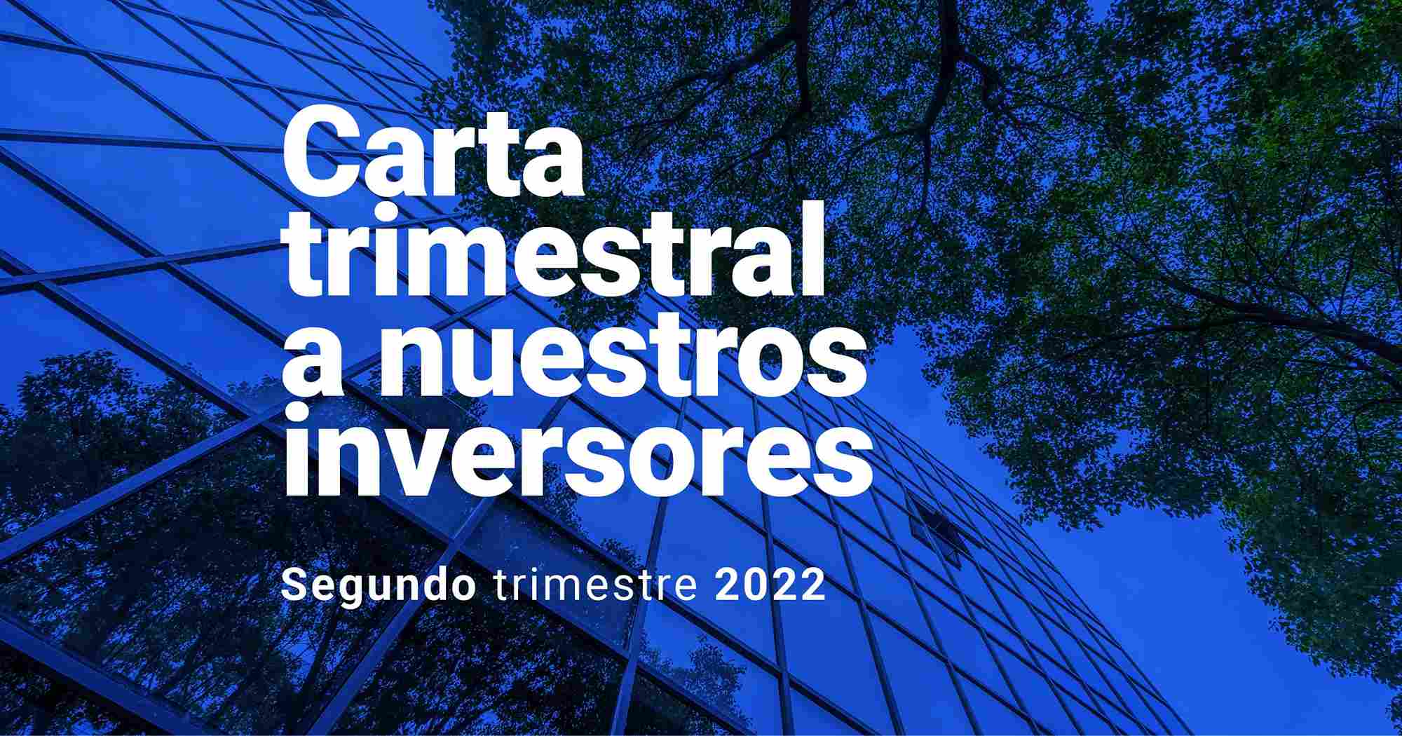 Carta Trimestral a nuestros inversores del segundo trimestre de 2022