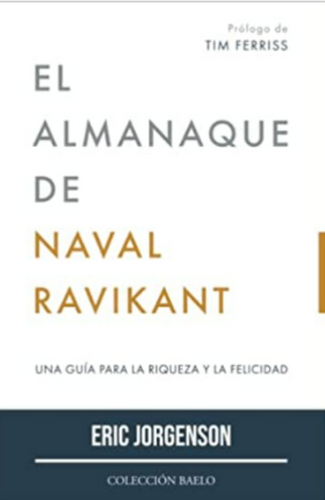 El Almanaque de Naval Ravikant