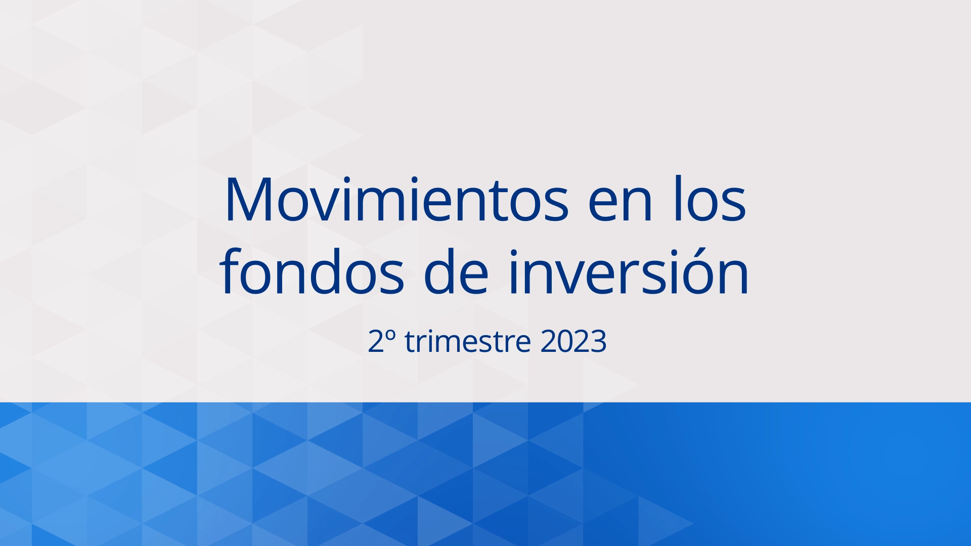 Movimientos de los fondos de renta variable y renta fija en el segundo trimestre de 2023