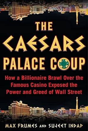 “The Caesar’s Palace Coup”, cómo una pugna por la compra del casino desató la codicia de Wall Street 