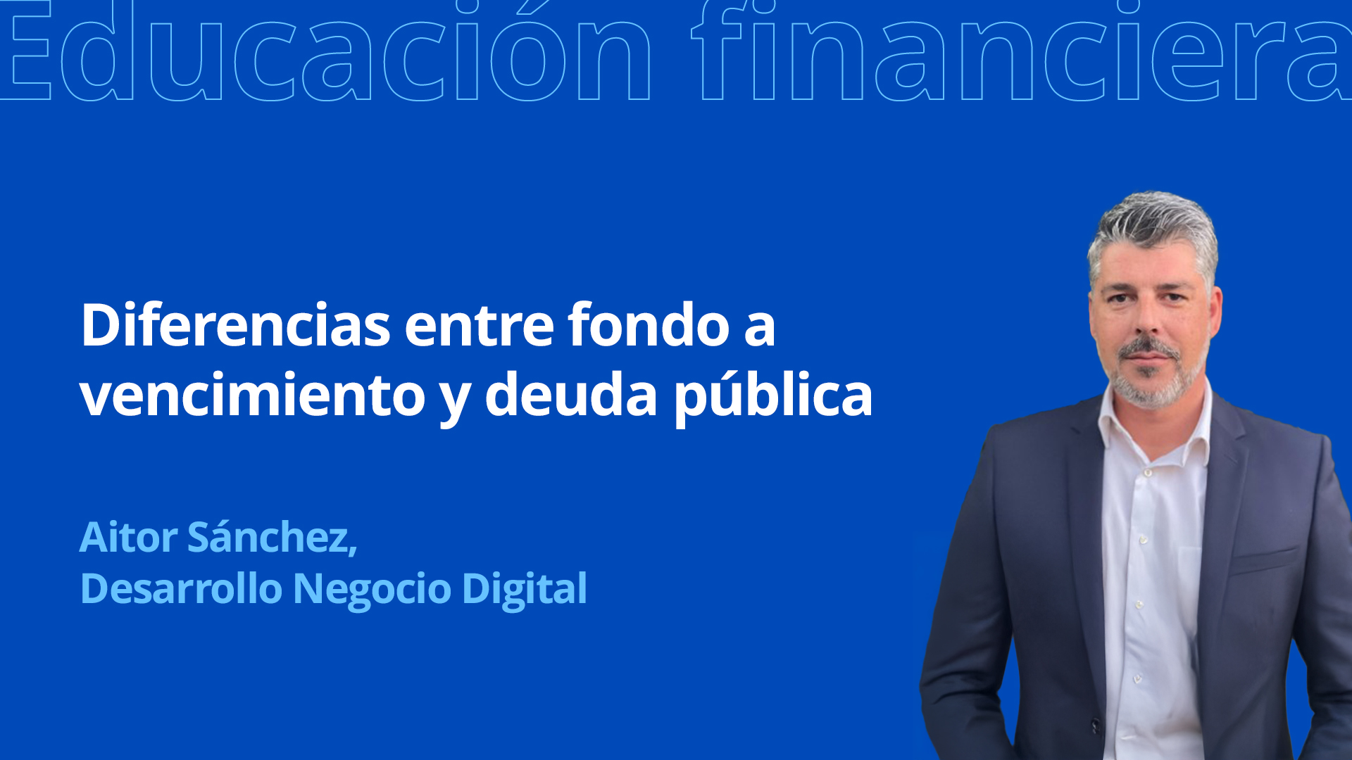 Diferencias entre invertir en fondos a vencimiento o en deuda pública
