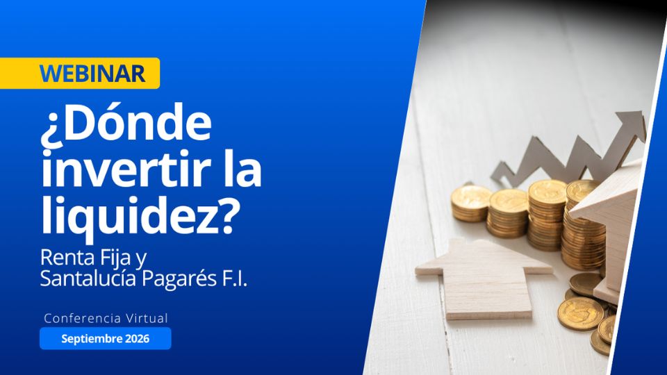 Dónde invertir la liquidez? Oportunidades en renta fija
